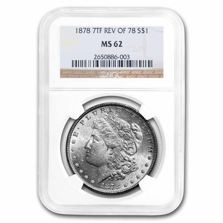 Buy 1878 Morgan Dollar 7 TF Rev of 78 MS-62 NGC