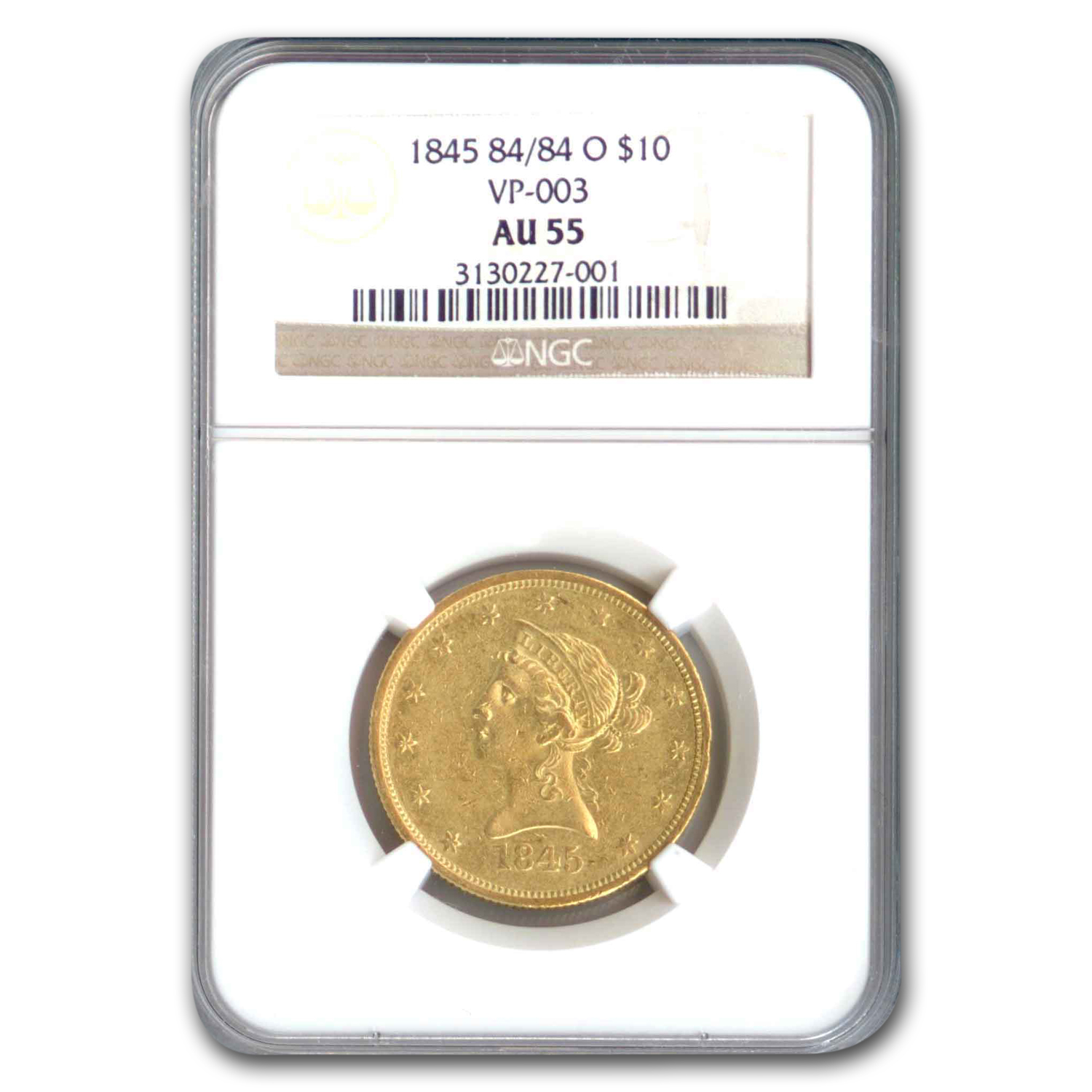 Buy 1845 84/84-O $10 Liberty Gold Eagle AU-55 NGC (VP-003)