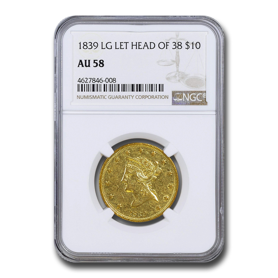 Buy 1839 $10 Liberty Gold Eagle AU-58 NGC (Lg Let, Head of 38)