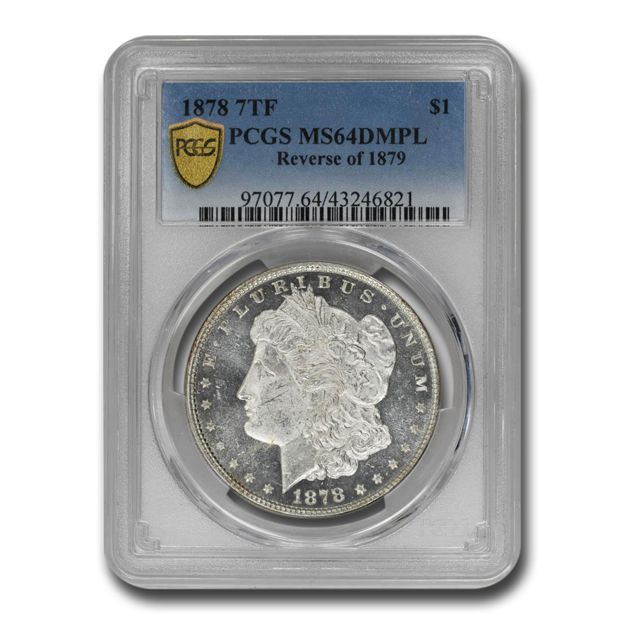 Buy 1878 Morgan Dollar 7 TF DMPL MS-64 PCGS (Reverse of 1879) - Click Image to Close