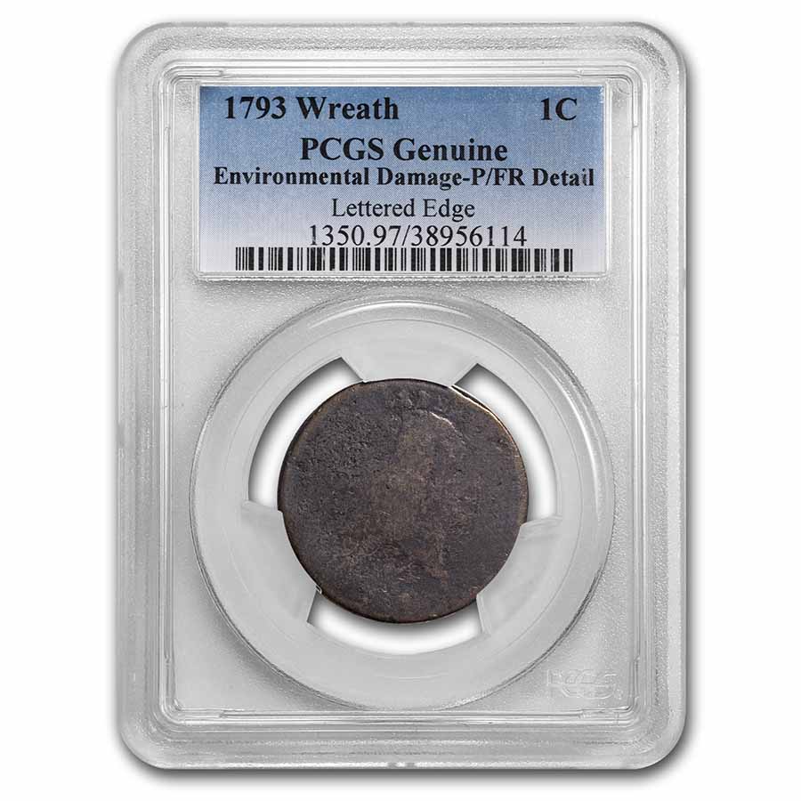 1793 Wreath Cent P/FR Details PCGS (Environmental Damage)