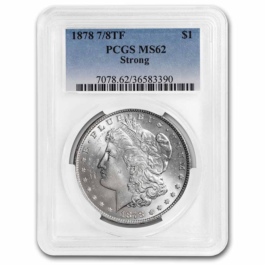 Buy 1878 Morgan Dollar 7/8 TF MS-62 PCGS (Strong)